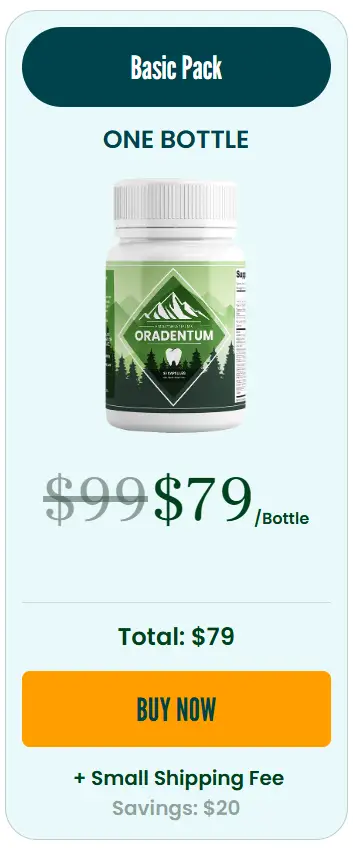 Oradentum Basic Pack – One bottle for $79, plus a small shipping fee