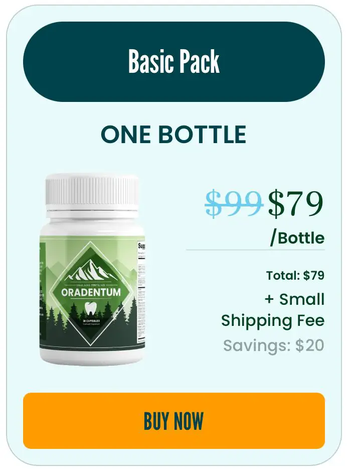 Oradentum Basic Pack – One bottle for $79, plus a small shipping fee